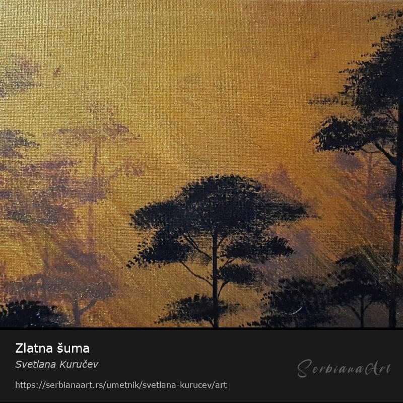 Zlatna šuma, Akrilik/Platno, Svetlana Kuručev
