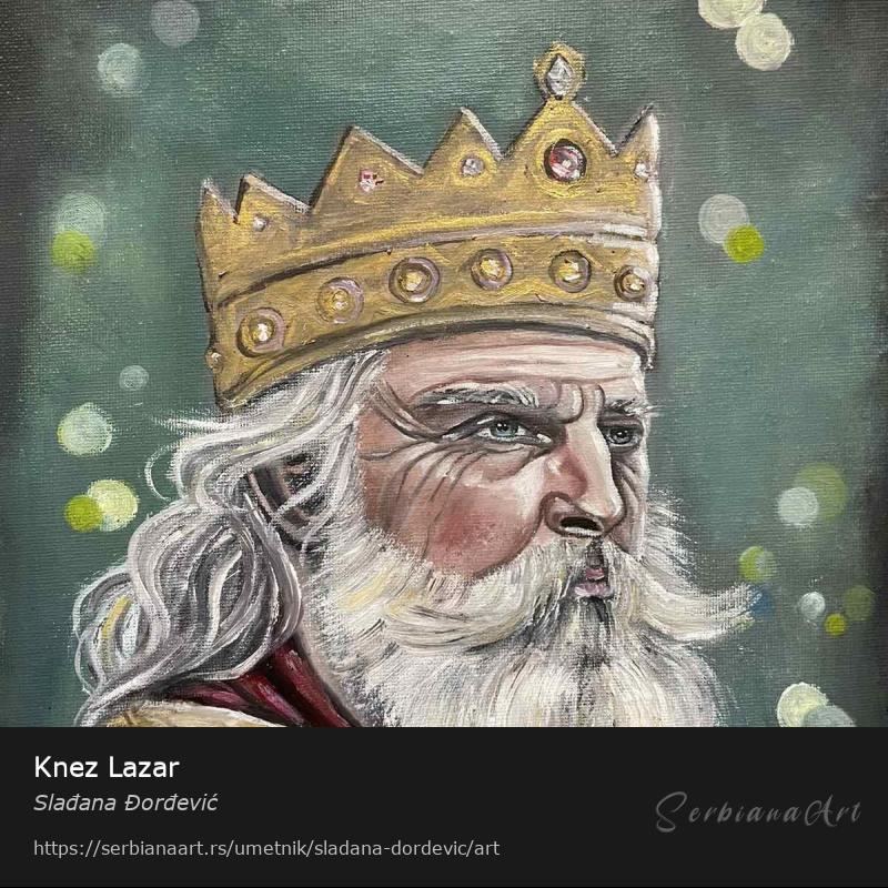 Knez Lazar, Ulje/Platno, Slađana Đorđević