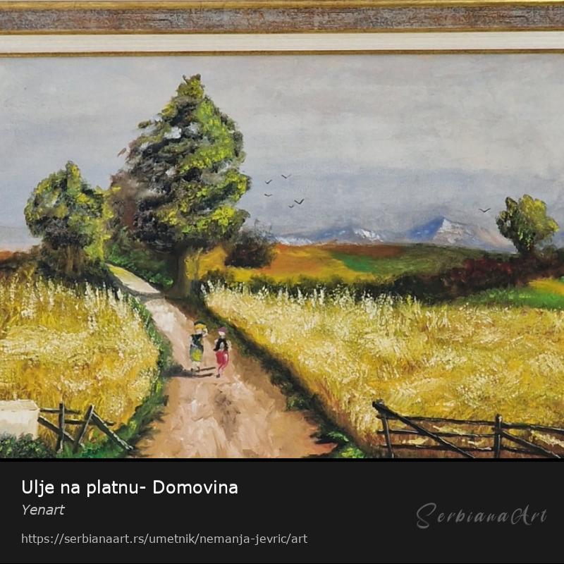 Ulje na platnu- Domovina, Ulje/Platno, Yenart