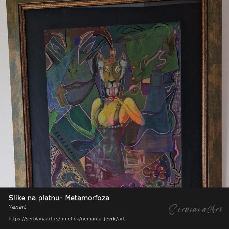 Slike na platnu- Metamorfoza, Akrilik/Platno, Yenart