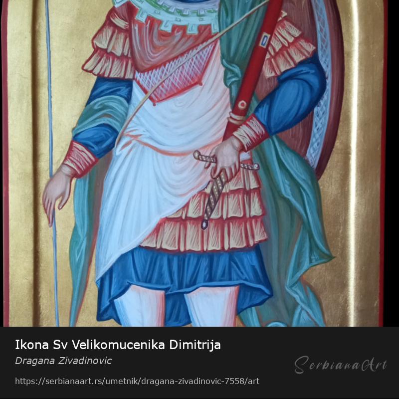 Ikona Sv Velikomucenika Dimitrija, Jajčana tempera/Drvo, Dragana Zivadinovic