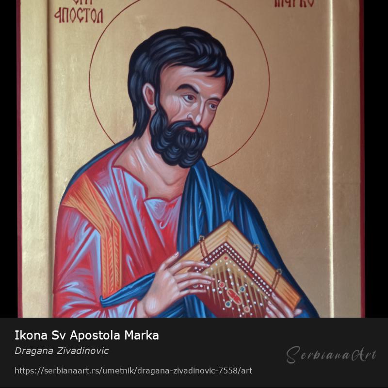 Ikona Sv Apostola Marka, Jajčana tempera/Drvo, Dragana Zivadinovic