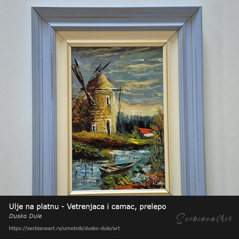 Ulje na platnu - Vetrenjaca i camac, prelepo, Ulje/Platno, Dusko Dule
