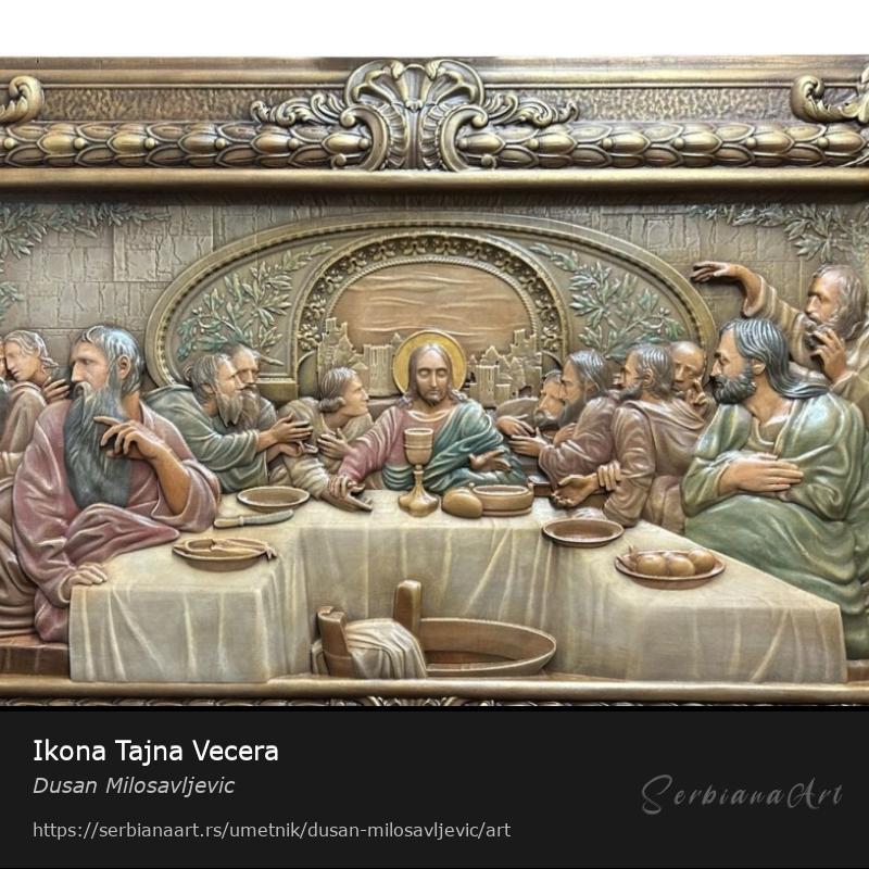 Ikona Tajna Vecera, Kućni dekor/Drvo, Dusan Milosavljevic