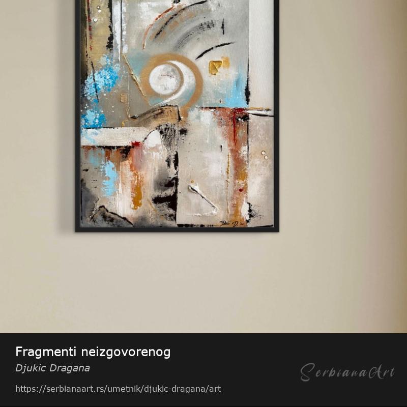Fragmenti neizgovorenog, Akrilik/Platno, Djukic Dragana
