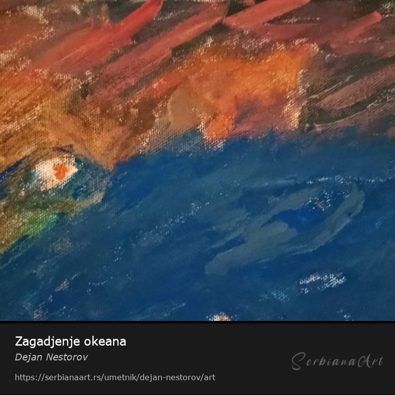 Zagadjenje okeana, Akrilik/Platno, Dejan Nestorov