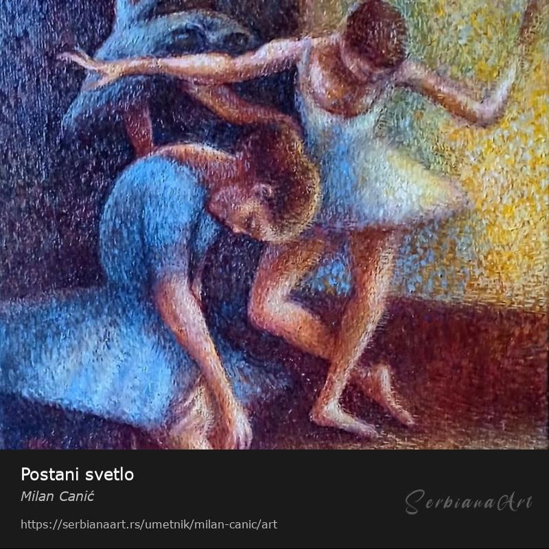 Postani svetlo, Ulje/Platno, Milan Canić